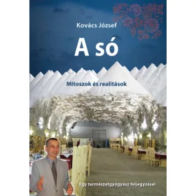 A SÓ - MÍTOSZOK ÉS REALITÁSOK