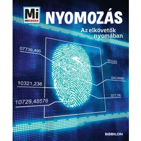 NYOMOZÁS - AZ ELKÖVETŐK NYOMÁBAN - MI MICSODA