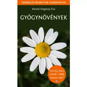 GYÓGYNÖVÉNYEK - TERMÉSZETBARÁTOK ZSEBKÖNYVE