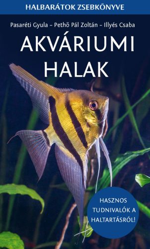 AKVÁRIUMI HALAK - HALBARÁTOK ZSEBKÖNYVE