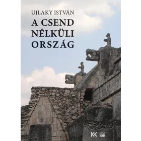 A CSEND NÉLKÜLI ORSZÁG