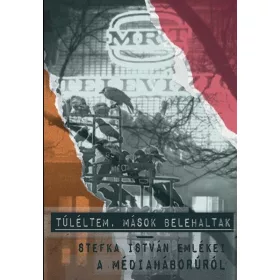 TÚLÉLTEM, MÁSOK BELEHALTAK