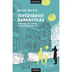   TERÉZVÁROSI BARANGOLÁS - SZECESSZIÓS HÁZAK A NAGYKÖRÚTON TÚL