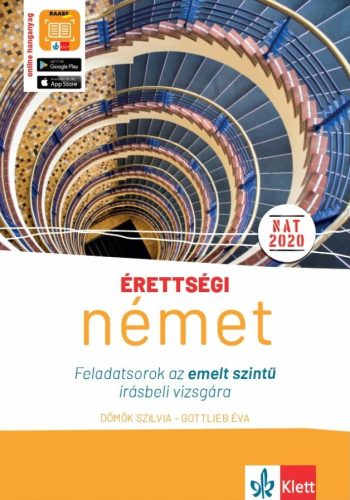 ÉRETTSÉGI - NÉMET FELADATSOROK AZ EMELT SZINTŰ ÍRÁSBELI VIZSGÁRA(ONLINE HANGANYA