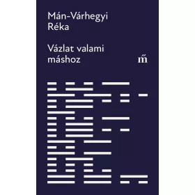 VÁZLAT VALAMI MÁSHOZ