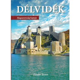 DÉLVIDÉK - MAGYARORSZÁG KAPUJA