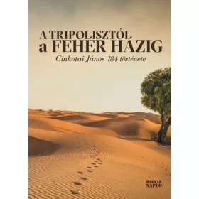 A TRIPOLISZTÓL A FEHÉR HÁZIG