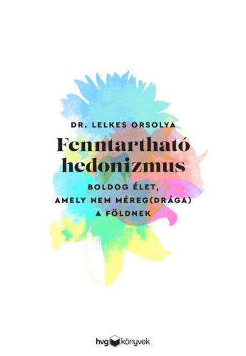 FENNTARTHATÓ HEDONIZMUS
