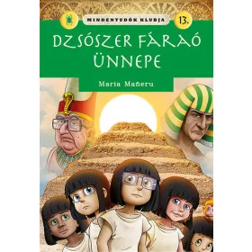 DZSÓSZER FÁRAÓ ÜNNEPE - MINDENTUDÓK KLUBJA 13.