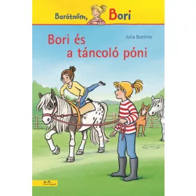 JULIA BOEHME: BORI ÉS A TÁNCOLÓ PÓNI - BORI REGÉNY 17.