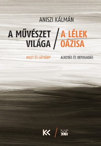 A MŰVÉSZET VILÁGA - A LÉLEK OÁZISA
