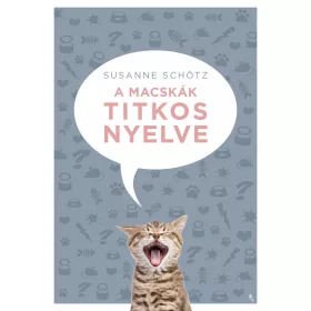 A MACSKÁK TITKOS NYELVE
