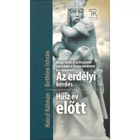   HOGY BÁNT EL A TRIANONI SZERZŐDÉS A DUNA-MEDENCE KIS NÉPEIVEL? AZ ERDÉLYI KÉRDÉS