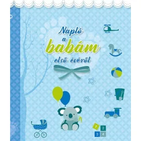 NAPLÓ A BABÁM ELSŐ ÉVÉRŐL (KISFIÚ)