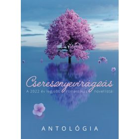 CSERESZNYEVIRÁGZÁS - ANTOLÓGIA