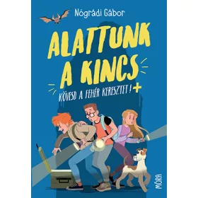 ALATTUNK A KINCS - KÖVESD A FEHÉR KERESZTET!