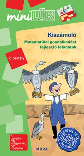 KISZÁMOLÓ - MATEMATIKAI GONDOLKODÁST FEJLESZTŐ FELADATOK 2. OSZTÁLY