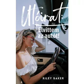 UTÓIRAT: ELVITTEM AZ AUTÓT! I-II.