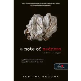 A NOTE OF MADNESS - AZ ŐRÜLET HANGJAI