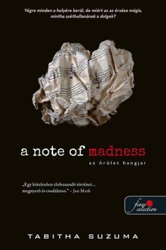 A NOTE OF MADNESS - AZ ŐRÜLET HANGJAI