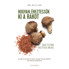   HOGYAN ÉHEZTESSÜK KI A RÁKOT - SAJÁT TESTÜNK ÉHEZTETÉSE NÉLKÜL