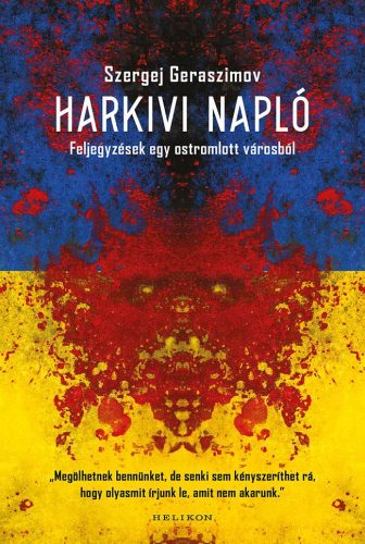 HARKIVI NAPLÓ - FELJEGYZÉSEK EGY OSTROMLOTT VÁROSBÓL