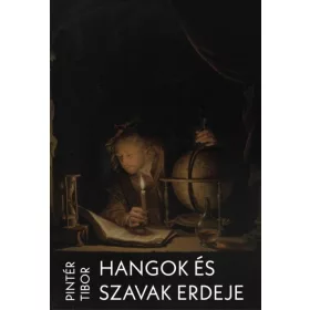 PINTÉR TIBOR: HANGOK ÉS SZAVAK ERDEJE