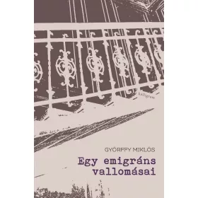 EGY EMIGRÁNS VALLOMÁSAI