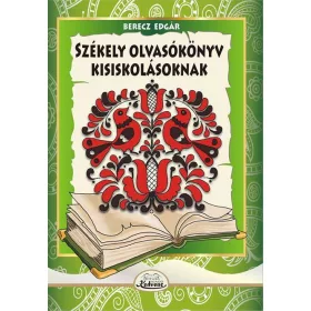 BERECZ EDGÁR: SZÉKELY OLVASÓKÖNYV KISISKOLÁSOKNAK