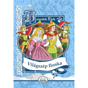 BENEDEK ELEK: VILÁGSZÉP ILONKA