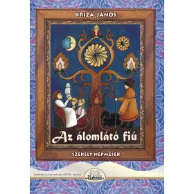 AZ ÁLOMLÁTÓ FIÚ - SZÉKELY NÉPMESÉK