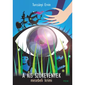 A KIS SZÖKEVÉNYEK - MESEBELI KRIMI
