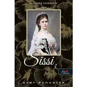 SISSI 3. - A SORS KEZÉBEN