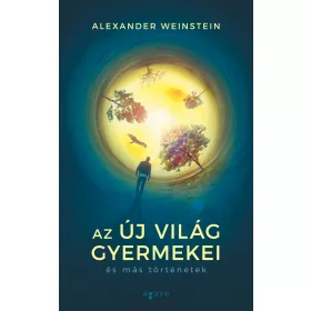 AZ ÚJ VILÁG GYERMEKEI ÉS MÁS TÖRTÉNETEK
