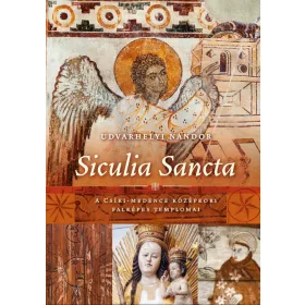   SICULIA SANCTA - A CSÍKI-MEDENCE KÖZÉPKORI FALKÉPES TEMPLOMAI