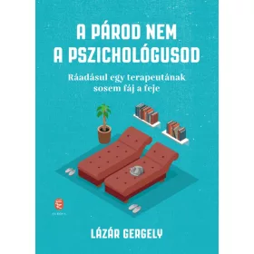 A PÁROD NEM A PSZICHOLÓGUSOD