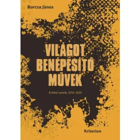 BORCSA JÁNOS: VILÁGOT BENÉPESÍTŐ MŰVEK