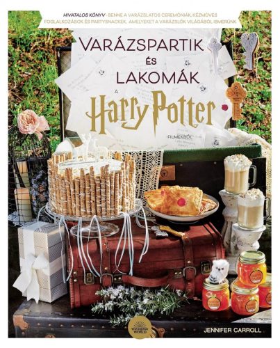 VARÁZSPARTIK ÉS LAKOMÁK A HARRY POTTER-FILMEKBŐL