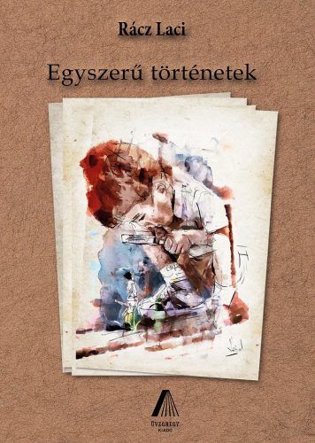 EGYSZERŰ TÖRTÉNETEK
