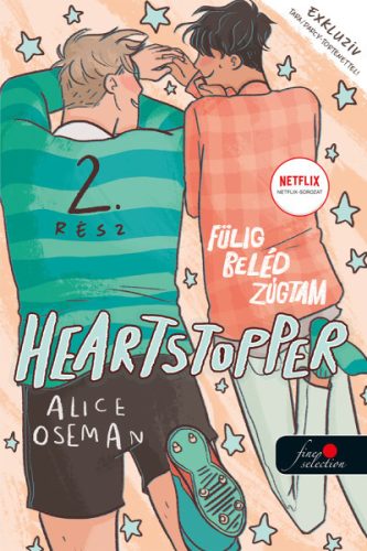 HEARTSTOPPER - FÜLIG BELÉD ZÚGTAM (SZÍVDOBBANÁS 2.)