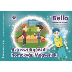   BALAJTI MARIANN: AZ ÖSSZETAPOSOTT HOMOKVÁR. MEGVERLEK! - BELLO, A SZERETET TÜNDÉR 2.