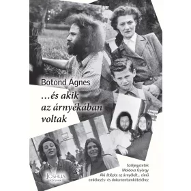 ÉS AKIK AZ ÁRNYÉKÁBAN VOLTAK