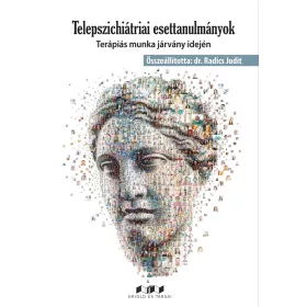   TELEPSZICHIÁTRIAI ESETTANULMÁNYOK - TERÁPIÁS MUNKA JÁRVÁNY IDEJÉN
