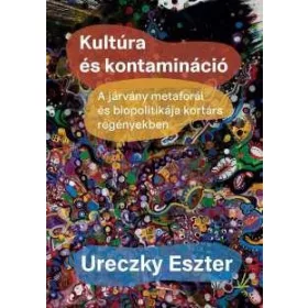 URECZKY ESZTER: KULTÚRA ÉS KONTAMINÁCIÓ