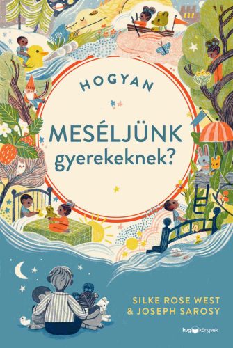 HOGYAN MESÉLJÜNK GYEREKEKNEK?