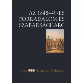 AZ 1848-49-ES FORRADALOM ÉS SZABADSÁGHARC