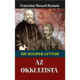 SIR EDWARD BULWER-LYTTON AZ OKKULTISTA