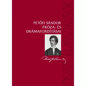 PETŐFI SÁNDOR PRÓZA- ÉS DRÁMAFORDÍTÁSAI