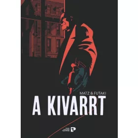 A KIVARRT (KÉPREGÉNY)