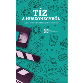   TÍZ A HUSZONEGYBŐL - AZ ÚJ ÉVEZRED EMBLEMATIKUS RENDEZŐI